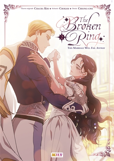 The broken ring : this marriage will fail anyway, tome 2