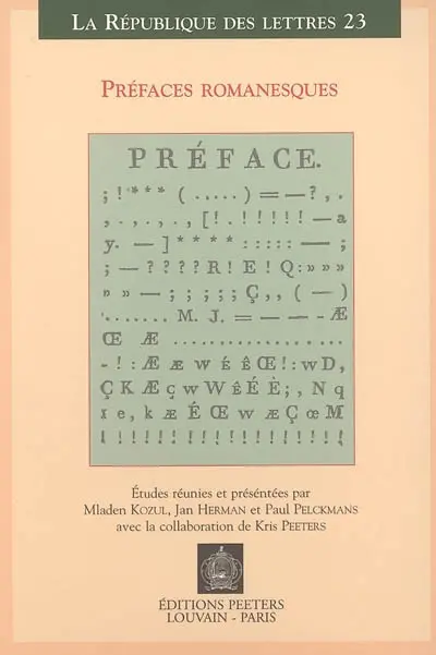 Préfaces romanesques : actes du XVIIe Colloque international de la SATOR, Leuven, Anvers, 22-24 mai 2003
