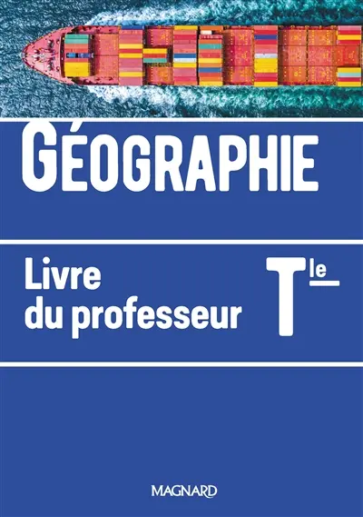 Géographie terminale : livre du professeur : les territoires dans la mondialisation, entre intégrations et rivalités