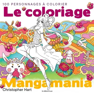 Le coloriage mangamania : 100 personnages à colorier