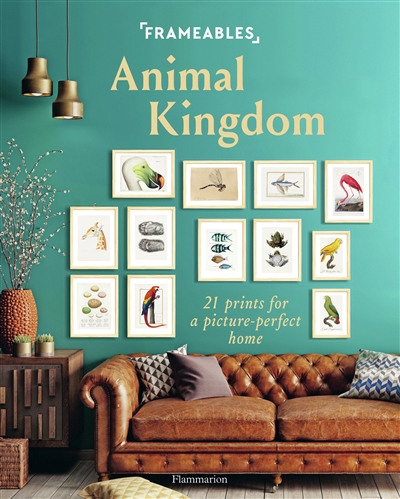 Animal kingdom : 21 prints for a picture-perfect home
