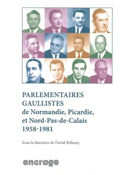 Parlementaires gaullistes de Normandie, Picardie, et Nord-Pas-de-Calais : 1958-1981