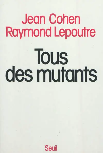 Tous des mutants