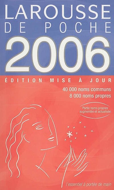Larousse de poche 2006 : 40.000 noms communs, 8.000 noms propres