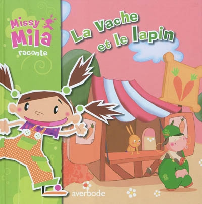 Missy Mila raconte la vache et le lapin