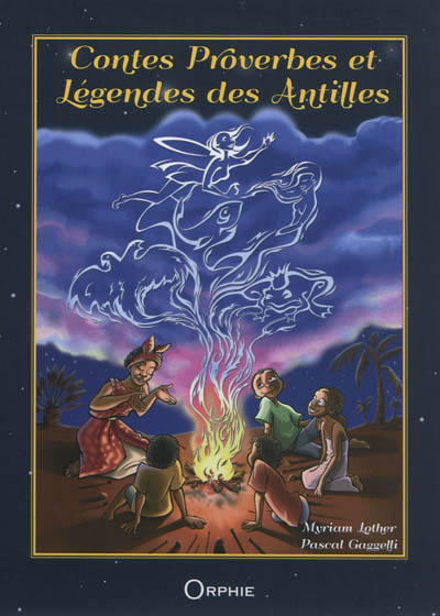 Contes, proverbes et légendes des Antilles