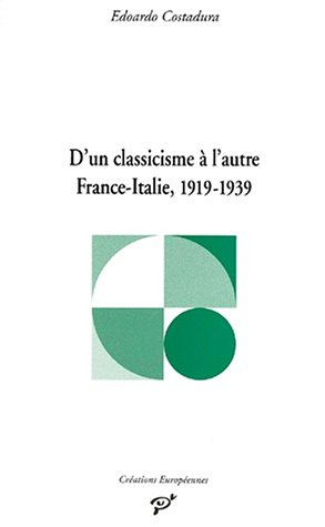 D'un classicisme à l'autre : France-Italie, 1919-1939