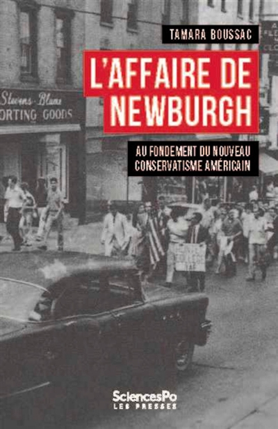 L'affaire de Newburgh : aux origines du nouveau conservatisme américain