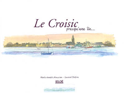 Le Croisic, presqu'une île...