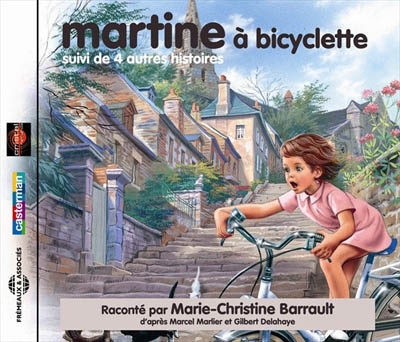 Martine à bicyclette : suivi de quatre autres histoires