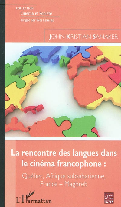 La rencontre des langues dans le cinéma francophone : Québec, Afrique subsaharienne, France-Maghreb