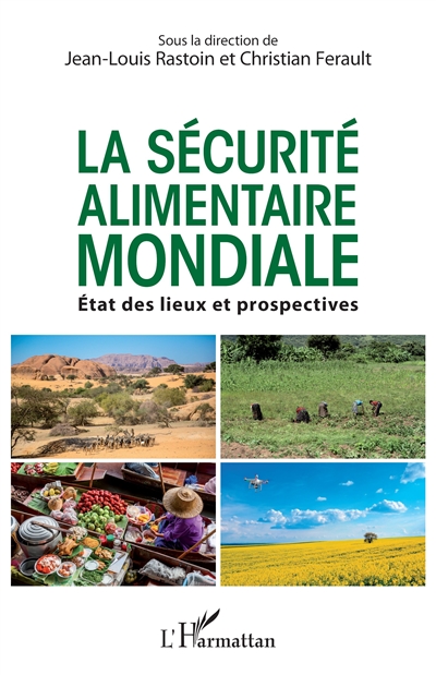 La sécurité alimentaire mondiale : état des lieux et prospectives