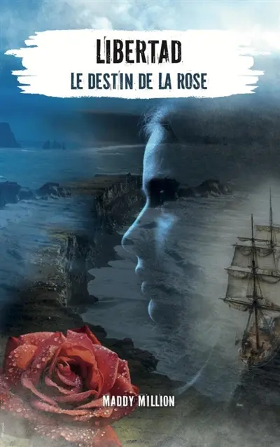 Libertad : Le destin de la rose