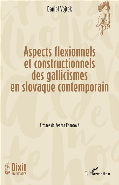 Aspects flexionnels et constructionnels des gallicismes en slovaque contemporain