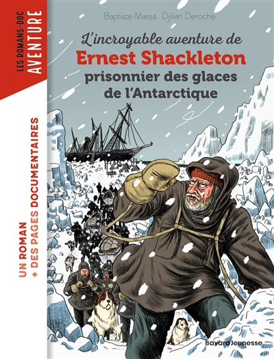 L'incroyable aventure d'Ernest Shackleton, prisonnier des glaces de l'Antarctique