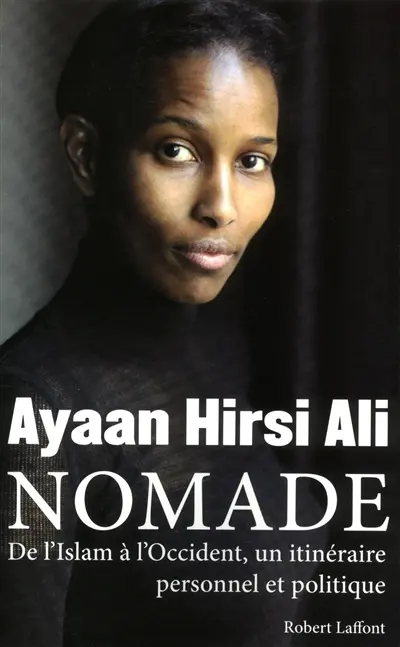 Nomade : de l'Islam à l'Occident, un itinéraire personnel et politique