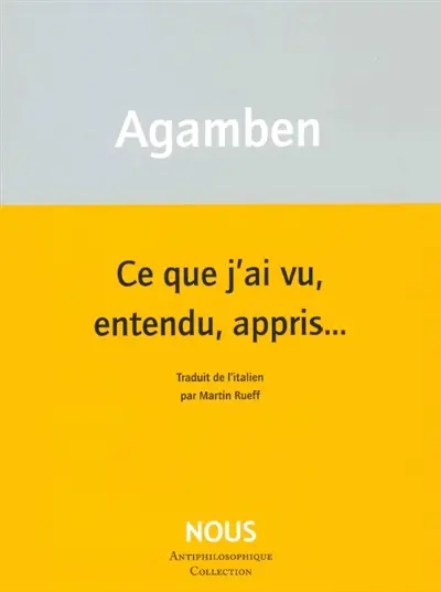 Ce que j'ai vu, entendu, appris...