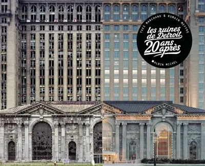 Les ruines de Detroit, 15 ans après