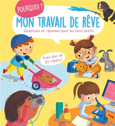 Mon travail de rêve : questions et réponses pour les tout-petits