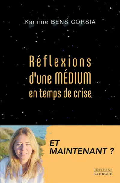Réflexions d'une médium en temps de crise : et maintenant ?