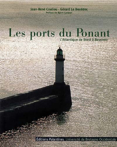 Les ports du Ponant : l'Atlantique de Brest à Bayonne