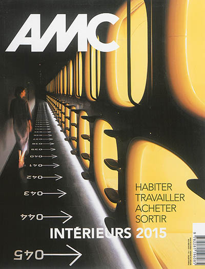 AMC, le moniteur architecture, n° 243. Habiter, travailler, acheter, sortir : intérieurs 2015