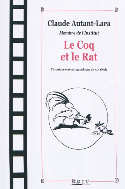 Chronique cinématographique du XXe siècle. Le coq et le rat