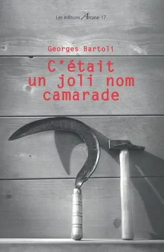 C'était un joli nom camarade