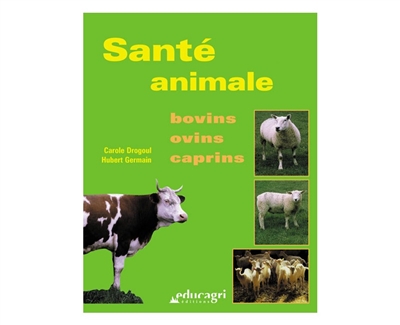 Santé animale : bovins, ovins, caprins...
