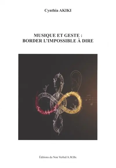Musique et geste : border l'impossible à dire