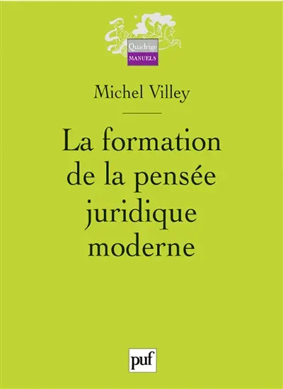 La formation de la pensée juridique moderne