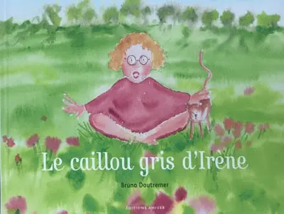 Le caillou gris d'Irène