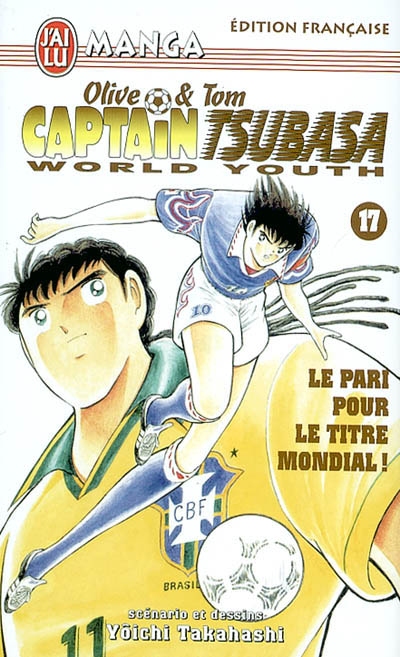 Captain Tsubasa world youth : Olive et Tom. Vol. 17