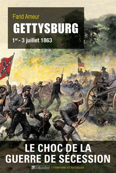 Gettysburg, 1er-3 juillet 1863