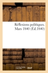 Réflexions politiques. Mars...