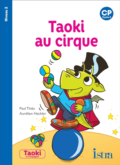 Taoki au cirque : CP, cycle 2 : niveau 2
