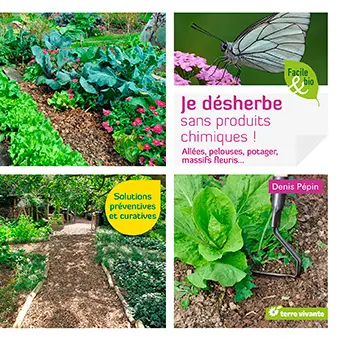 Je désherbe sans produits chimiques ! : allées, pelouses, potager, massifs fleuris... : solutions préventives et curatives