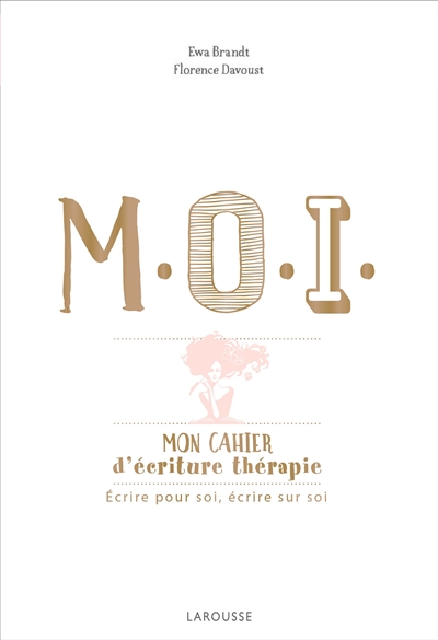 M.O.I. : mon cahier...