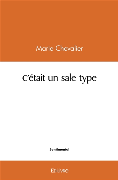 C'était un sale type