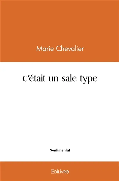 C'était un sale type