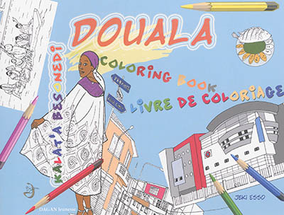 Douala : kalat'a besonedi. Douala : livre de coloriage. Douala : coloring book
