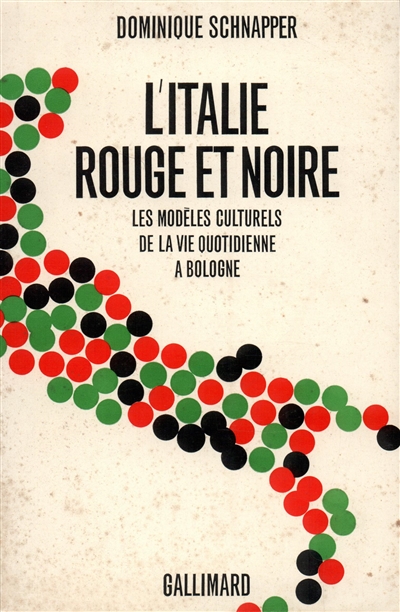 L'Italie rouge et noire : les modèles culturels de la vie quotidienne à Bologne