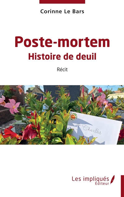 Poste-mortem : histoire de deuil : récit