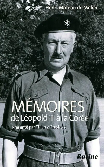 Mémoires : de Léopold III à la Corée