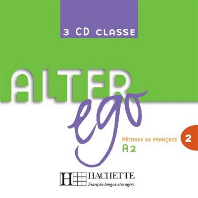 Alter ego 2, méthode de français, A2 : 3 CD pour la classe