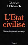 L'Etat civilisé contre le...