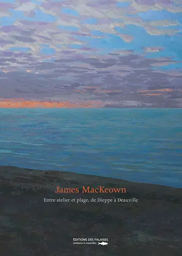 James MacKeown : entre atelier et plage, de Dieppe à Deauville