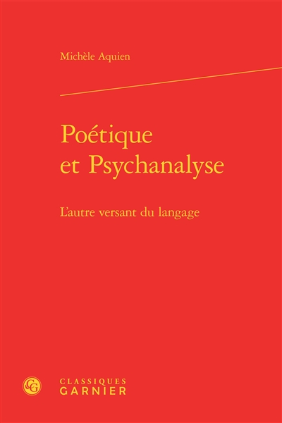 Poétique et psychanalyse : l'autre versant du langage