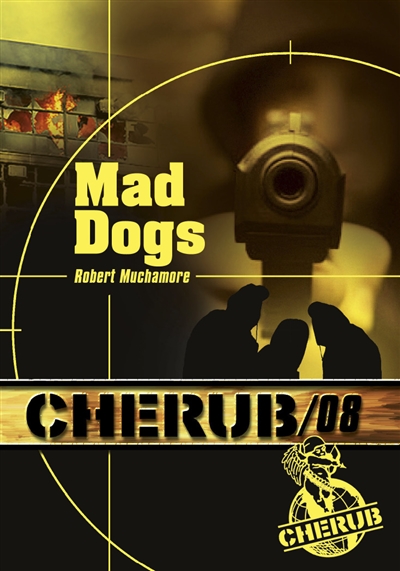 Cherub : tome 8 : Mad dogs