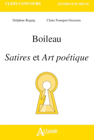 Boileau, Satires et Art poétique Boileau, Satires et Art poétique